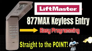 LiftMaster 877 MAX WIreless Keyless Entry  Easy Programming Video✅ [upl. by Nonohcle]