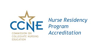 Nurse Residency Programs  CCNE Accreditation [upl. by Ahsemot]