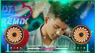 Chhora Jamidarn Ka Dj Remix  Sumit Goswami  The Villegers Song  New Haryanvi Dj Song  T M C [upl. by Wolsniw473]