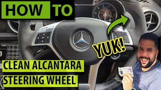 HOW TO Restore amp Clean Alcantara Mercedes Steering Wheel [upl. by Lock]