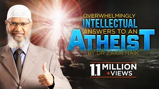 Overwhelmingly Intellectual Answers to an Atheist by Dr Zakir Naik [upl. by Huggins748]