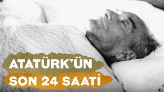 ATATÜRKÜN SON 24 SAATİ 10 KASIM [upl. by Eimor]