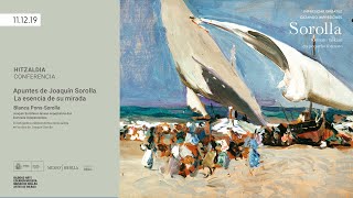 quotApuntes de Joaquín Sorolla La esencia de su miradaquot  Blanca PonsSorolla 20191211 [upl. by Dachy799]