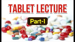 TABLET DOSAGE FORM  INTRODUCTION  TYPES OF TABLETS ADVANTAGES amp DISADVANTAGES  PART  1 [upl. by Ahsonek]