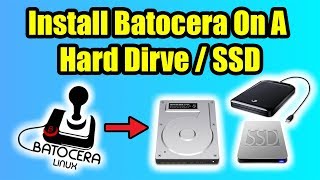 How To Install Batocera To A Hard Drive  SSD Or External HD [upl. by Donatelli]