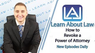 How to Revoke a Power of Attorney  Learn About Law [upl. by Grania]