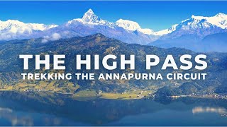 Annapurna Circuit Trek in Nepal  THE HIGH PASS [upl. by Nyladnewg]