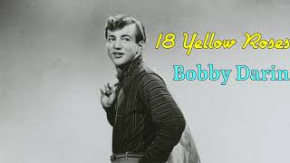 18 Yellow Roses  Bobby Darin  Lyrics [upl. by Botzow]