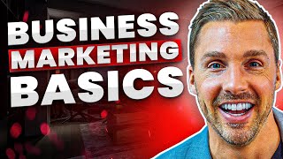 Understanding Marketing Basics For Businesses  Marketing 101 [upl. by Jepum765]