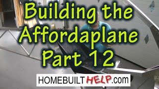 Building your Affordaplane Part 12 [upl. by Suilmann]