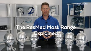 ResMed Mask Range Explained [upl. by Hawk]