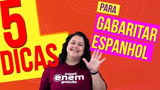 5 DICAS PARA GABARITAR ESPANHOL NO ENEM [upl. by Bobinette225]