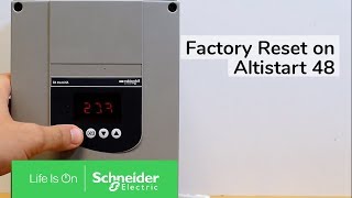 Performing Factory Reset on Altistart 48  Schneider Electric [upl. by Ethelind384]