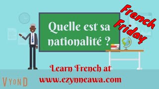 Quelle est votre nationalité  What is your nationality  Reloaded [upl. by Felten]