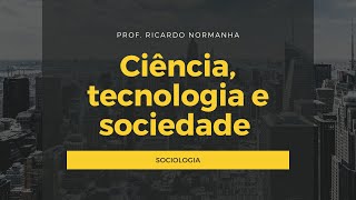 Ciência tecnologia e sociedade [upl. by Patrizius]