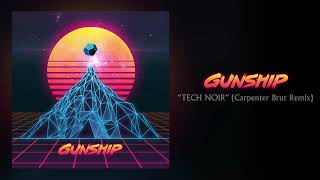 GUNSHIP  Tech Noir Carpenter Brut Remix Official Audio [upl. by Enixam]