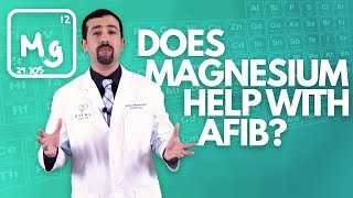 Does Magnesium Help With AFib Doctor AFib [upl. by Jammal]