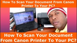 How To Scan Your Document From Canon Printer To Your PC [upl. by Moht]