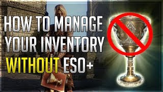 ESO How to Manage Your Inventory WITHOUT ESO Plus Guide [upl. by Margarita]