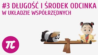 Długość i środek odcinka w układzie współrzędnych 3  Układ współrzędnych [upl. by Ribal694]