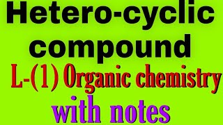 hetero cyclic compound bsc 3rd year organic chemistry knowledge adda classification of heterocycl [upl. by Sillaw]