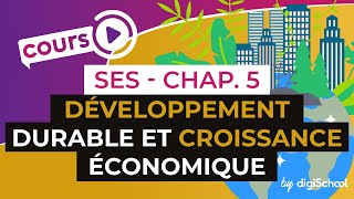 Chapitre 5  Développement Durable et Croissance économique [upl. by Sperling]