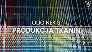 Produkcja tkanin  odcinek 3  Akademia Toptextil [upl. by Atnwahsal]