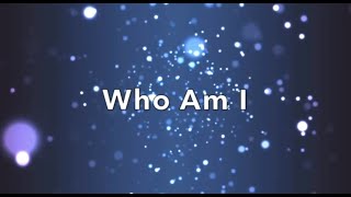 Casting Crowns  Who Am I 1 hour Lyrics [upl. by Hultin]