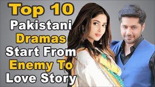 Top 10 Pakistani Dramas Start From Enemy To Love Story  The House of Entertainment [upl. by Noived806]