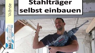 Tragende Wand entfernen und Sturz einbauen  Stahlträger selber einsetzen [upl. by Armanda848]