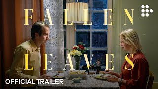 FALLEN LEAVES  Official Trailer  Now Streaming [upl. by Emmy]