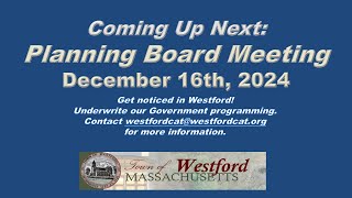 Planning Board  December 16th 2024  Westford MA [upl. by Silisav621]