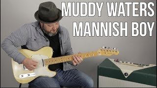 Muddy Waters quotMannish Boyquot Blues Guitar Lesson [upl. by Gibeon]