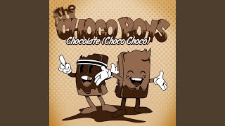 Chocolate Choco Choco [upl. by Nosrac]