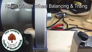 Rikon Grinder Wheel Balancing amp Truing Ep201906 [upl. by Ynoyrb]