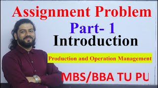 Assignment Problem Introduction Part  1 MBS 2nd Semester Production and Operation Management [upl. by O'Reilly600]