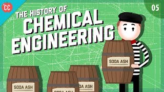 The History of Chemical Engineering Crash Course Engineering 5 [upl. by Gnaw]