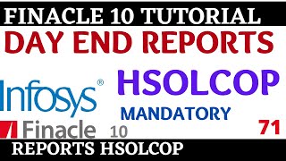 Finacle 10 Tutorial  HSOLCOP  DAY END REPORTS  Learn and gain [upl. by Akenal]