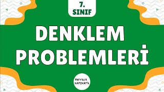 Denklem Problemleri  7Sınıf Matematik [upl. by Mcclenaghan]