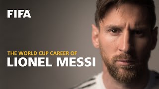 Lionel Messi  FIFA World Cup Career [upl. by Sellihca]