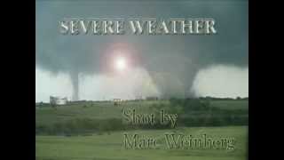 Marc Weinbergs Storm Chasing Highlights [upl. by Diantha]