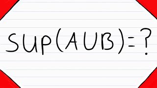 Supremum of the Union of Sets  Real Analysis [upl. by Dugaid]