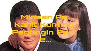 Minsan Pa Kahit Konting Pagtingin 2 Sharon Cuneta and FPJ Full Movie [upl. by Nishi]