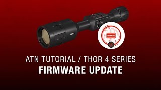 Firmware Update for ATN ThOR 4  How To Guide [upl. by Annoynek]