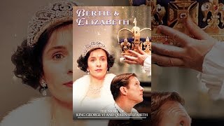 Bertie And Elizabeth [upl. by Gavan]