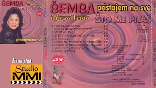 Semsa Suljakovic i Juzni Vetar  Sto me Pitas Audio 1986 [upl. by Albertina]