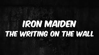 Iron Maiden  The Writing On The Wall Lyrics [upl. by Acireit124]