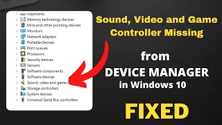 Sound Video and Game Controller Missing from Device Manager  FIXED [upl. by Veneaux]