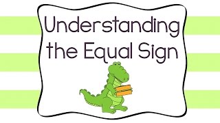 Understanding the Equal Sign [upl. by Euqinotna587]