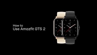 Tutorial  Amazfit GTS 2  How to set up the GTS 2 [upl. by Eninaej227]